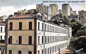 ALGER - LYCEE BUGEAUD - PLACE JEAN-MERMOZ - 1960